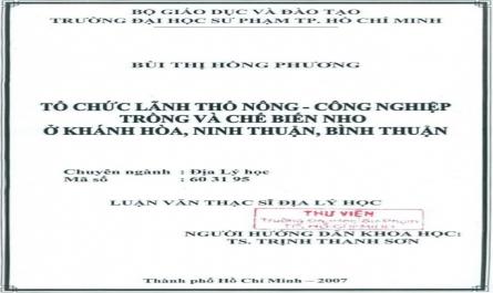 Tổ chức lãnh thổ nông - Công nghiệp trồng và chế biến nho ở Khánh Hòa, Ninh Thuận, Bình Thuận - 1