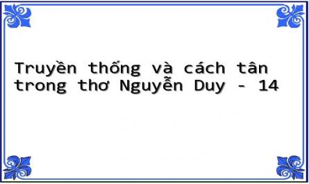 Truyền thống và cách tân trong thơ Nguyễn Duy - 14