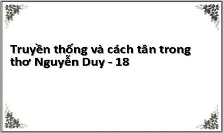 Truyền thống và cách tân trong thơ Nguyễn Duy - 18
