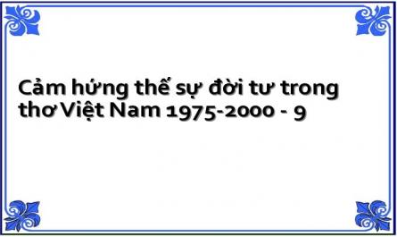 Cảm hứng thế sự đời tư trong thơ Việt Nam 1975-2000 - 9
