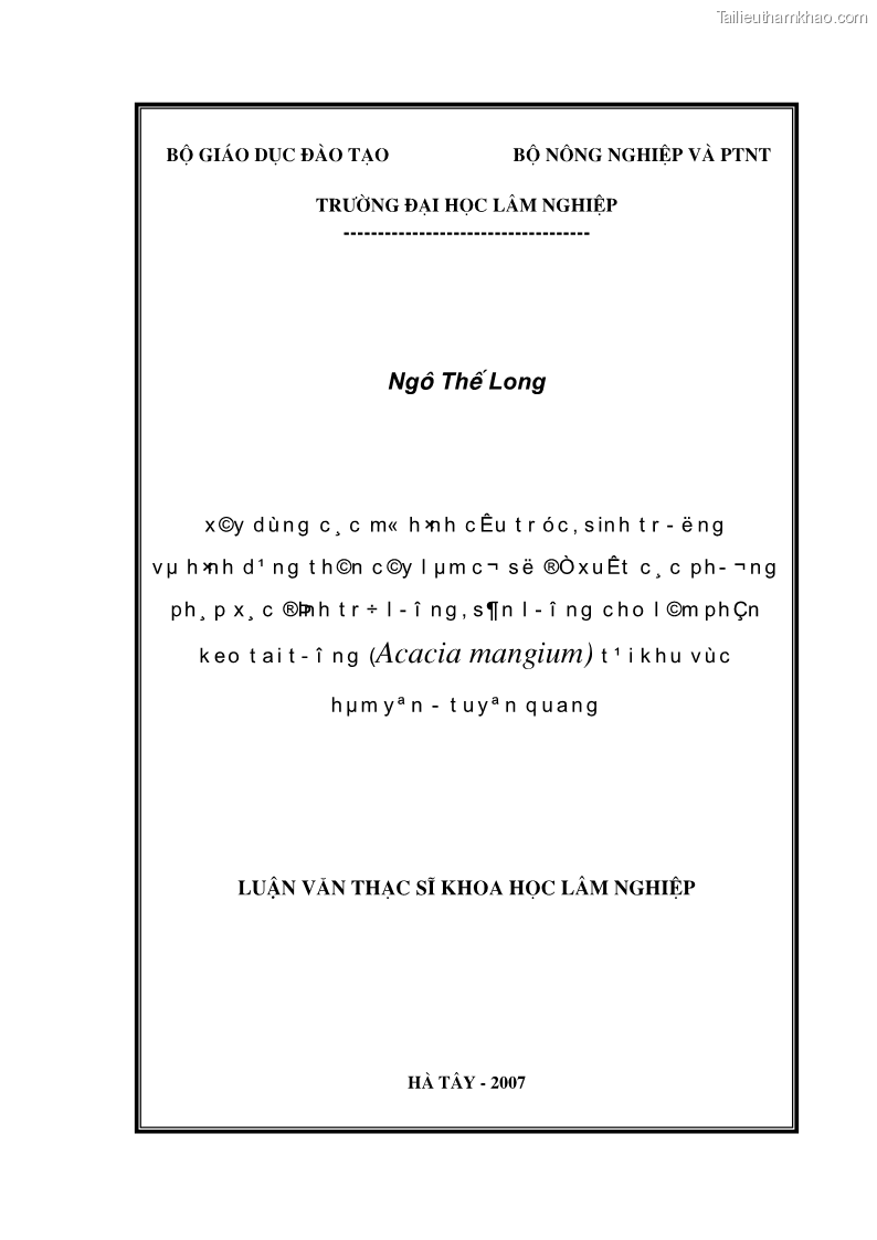 Luận văn thạc sĩ khoa học lâm nghiệp Xây dựng các mô hình cấu trúc, sinh trưởng và hình dạng thân cây làm cơ sở đề xuất các phương pháp xác định trữ lượng, sản lượng cho lâm phần keo tai tượng Acacia mangium tại khu vực Hàm Yên – Tuyên Quang - 1 Trang 1