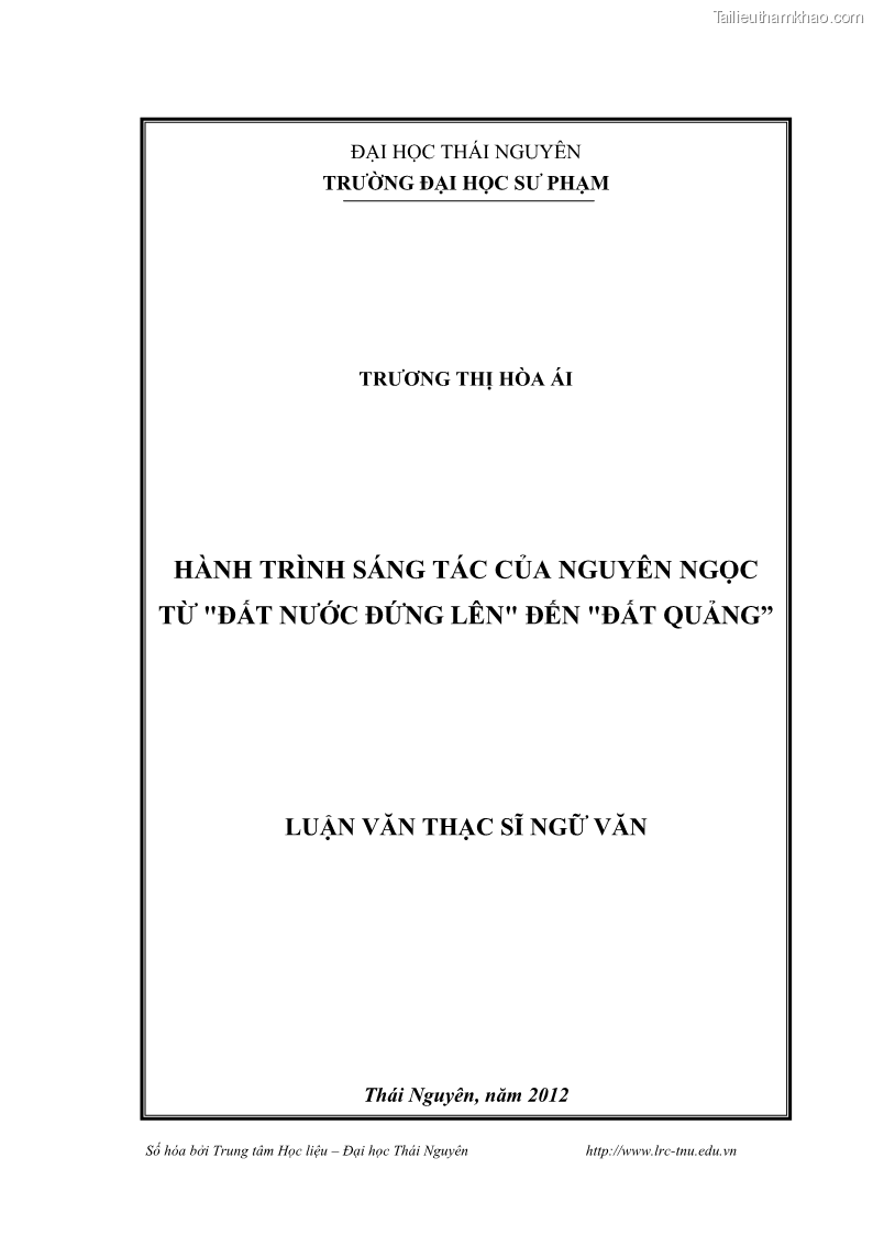 Luận văn thạc sĩ khoa học ngữ văn Hành trình sáng tác của Nguyên Ngọc từ Đất nước đứng lên đến Đất Quảng - 1 Trang 1
