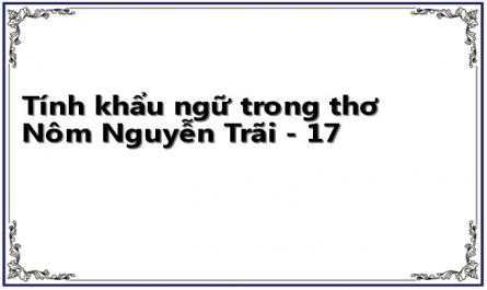 Tính khẩu ngữ trong thơ Nôm Nguyễn Trãi - 17