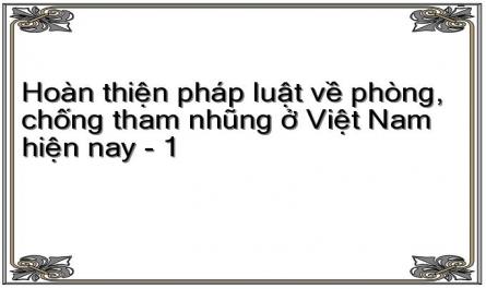 Hoàn thiện pháp luật về phòng, chống tham nhũng ở Việt Nam hiện nay