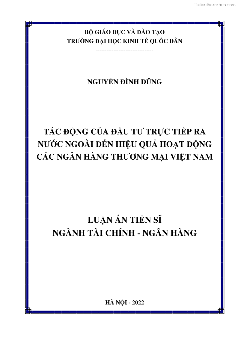 Luận án tiến sĩ tài chính ngân hàng Tác động hoạt động đầu tư trực tiếp ra nước ngoài đến hiệu quả hoạt động tại các NHTM Việt Nam - 1 Trang 1