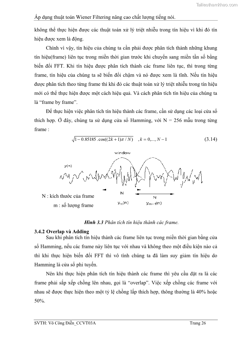 Đồ án tốt nghiệp Áp dụng thuật toán Wiener Filtering nâng cao chất lượng tiếng nói - 3 Trang 35