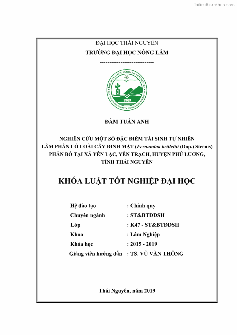 Khóa luận tốt nghiệp Nghiên cứu một số đặc điểm tái sinh tự nhiên lâm phần có loài cây Đinh mật Fernandoa brillettii Dop. Steenis phân bố tại xã Yên Lạc, Yên Trạch, tỉnh Thái Nguyên - 1 Trang 2