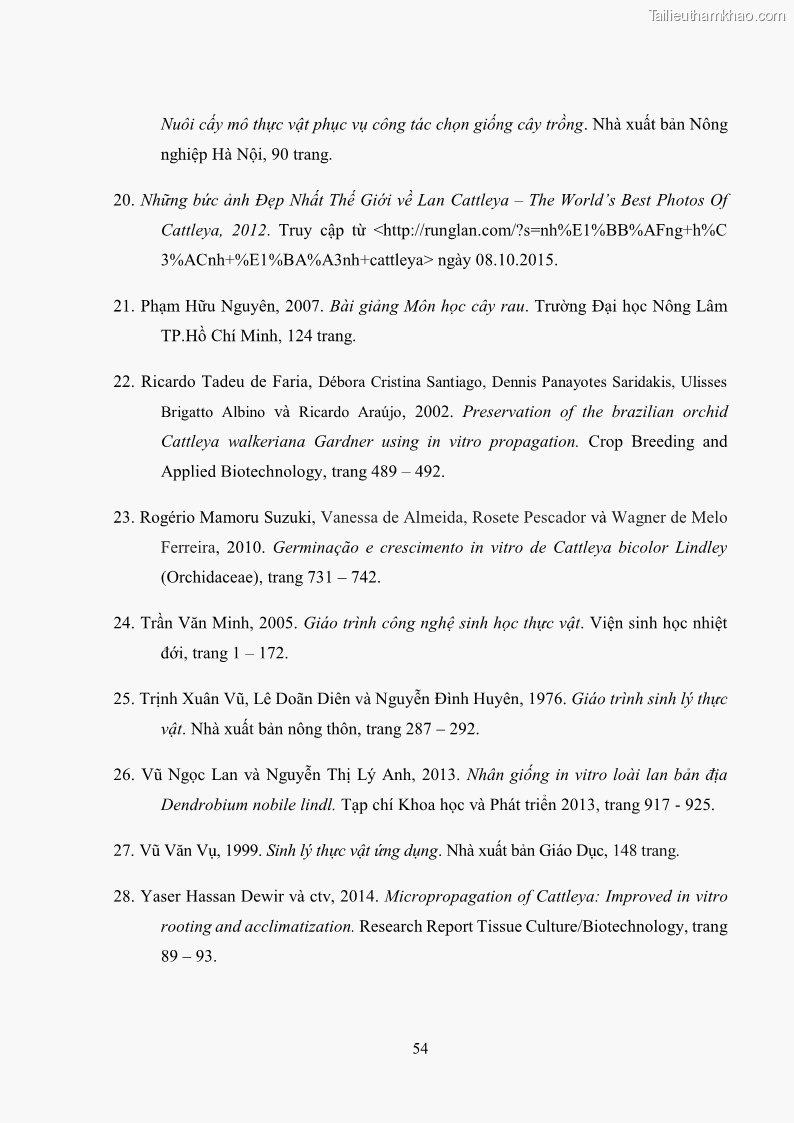Khóa luận tốt nghiệp nông học Ảnh hưởng của BA, NAA và dịch chiết đến khả năng sinh trưởng của lan Cattleya Cattleya sp. in vitro - 6 Trang 64