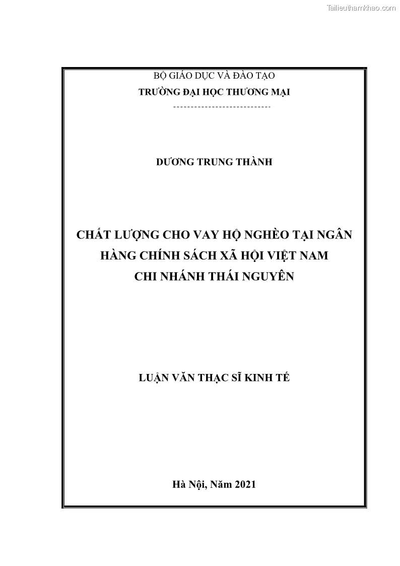Luận văn thạc sĩ kinh tế Chất lượng cho vay hộ nghèo tại Ngân hàng chính sách xã hội Việt Nam - Chi nhánh Thái Nguyên - 1 Trang 1