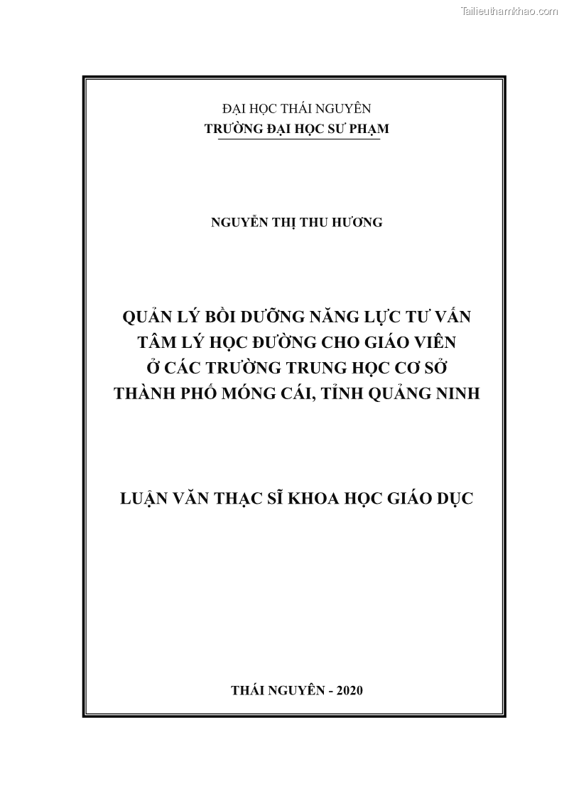 Luận văn thạc sĩ khoa học giáo dục Quản lý bồi dưỡng năng lực tư vấn tâm lý học đường cho giáo viên ở các trường trung học cơ sở thành phố Móng Cái, tỉnh Quảng Ninh - 1 Trang 1