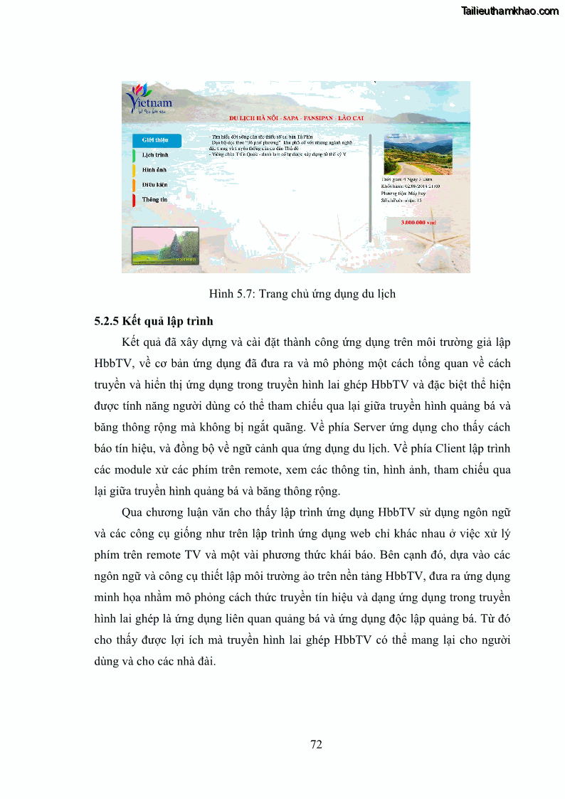Luận văn thạc sĩ công nghệ thông tin Nghiên cứu mô hình truyền hình lai ghép HbbTV và xây dựng ứng dụng minh họa - 7 Trang 82
