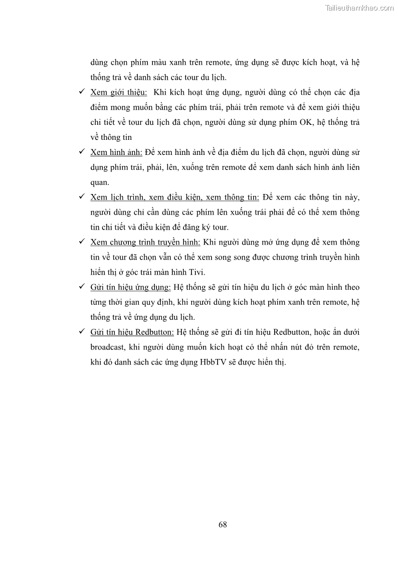 Luận văn thạc sĩ công nghệ thông tin Nghiên cứu mô hình truyền hình lai ghép HbbTV và xây dựng ứng dụng minh họa - 7 Trang 78