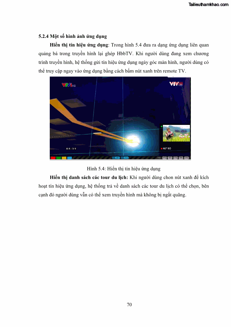 Luận văn thạc sĩ công nghệ thông tin Nghiên cứu mô hình truyền hình lai ghép HbbTV và xây dựng ứng dụng minh họa - 7 Trang 80