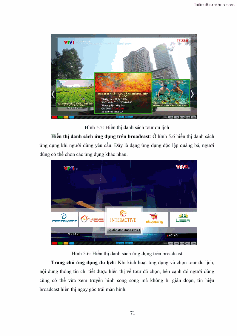 Luận văn thạc sĩ công nghệ thông tin Nghiên cứu mô hình truyền hình lai ghép HbbTV và xây dựng ứng dụng minh họa - 7 Trang 81
