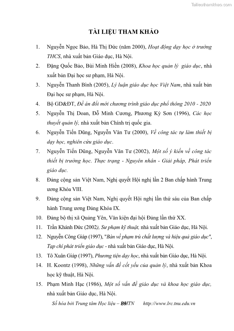 Luận văn thạc sĩ khoa học giáo dục Quản lý cơ sở vật chất ở các trường trung học cơ sở thị xã Quảng Yên, tỉnh Quảng Ninh - 9 Trang 99