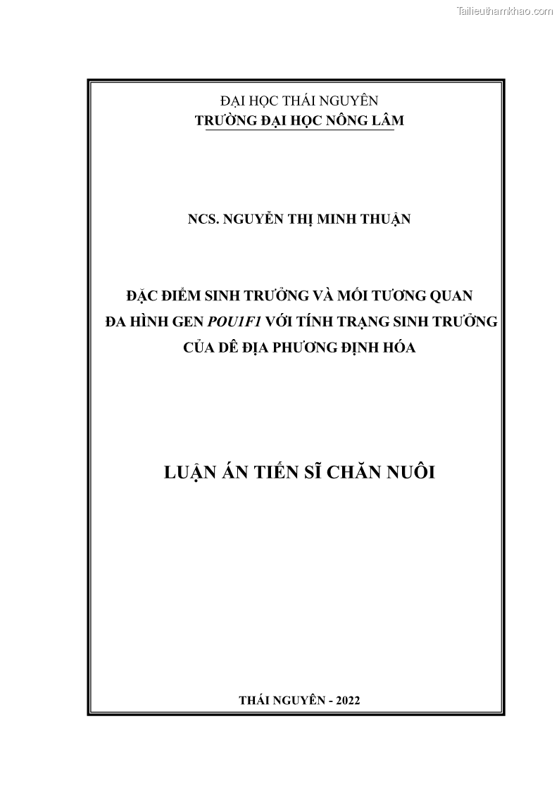 Luận án tiến sĩ chăn nuôi Đặc điểm sinh trưởng và mối tương quan đa hình gen POU1F1 với tính trạng sinh trưởng của dê địa phương Định Hóa - 1 Trang 1