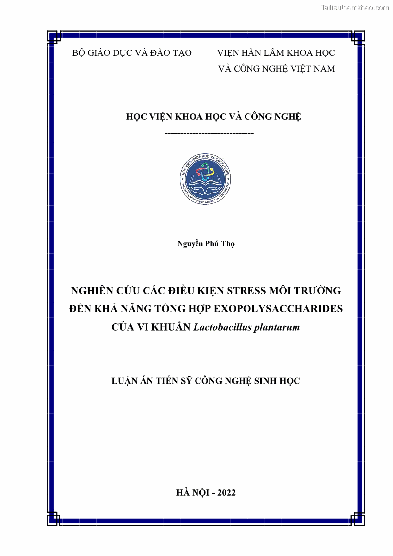Luận án tiến sĩ công nghệ sinh học Nghiên cứu các điều kiện stress môi trường đến khả năng tổng hợp exopolysaccharides của vi khuẩn Lactobacillus plantarum - 1 Trang 1