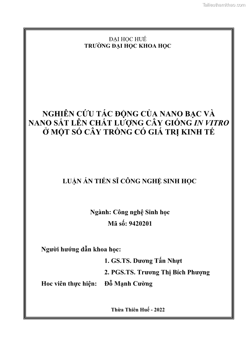 Luận án tiến sĩ công nghệ sinh học Nghiên cứu tác động của nano bạc và nano sắt lên chất lượng cây giống in vitro ở một số cây trồng có giá trị kinh tế - 1 Trang 2