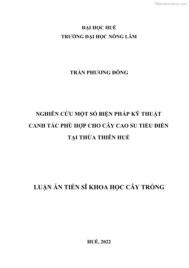 Luận án tiến sĩ khoa học cây trồng Nghiên cứu một số biện pháp kỹ thuật canh tác phù hợp cho cây cao su tiểu điền tại Thừa Thiên Huế - 1 Trang 1