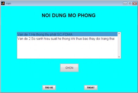 Trong giao diện này có thể lựa chọn hai vấn đề để mô phỏng 1 Hệ thống 7
