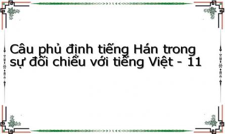 Câu phủ định tiếng Hán trong sự đối chiếu với tiếng Việt - 11