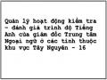 Quản lý hoạt động kiểm tra – đánh giá trình độ Tiếng Anh của giám đốc Trung tâm Ngoại ngữ ở các tỉnh thuộc khu vực Tây Nguyên - 16