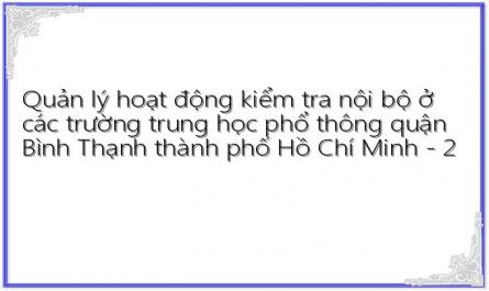 Quản lý hoạt động kiểm tra nội bộ ở các trường trung học phổ thông quận Bình Thạnh thành phố Hồ Chí Minh - 2