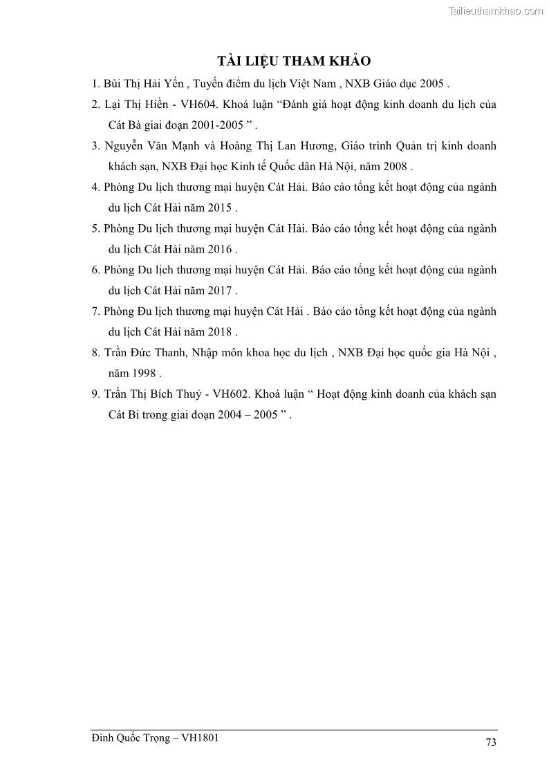 Khóa luận tốt nghiệp việt nam học Thực trạng kinh doanh du lịch và những giải pháp nhằm nâng cao chất lượng của hệ thống khách sạn, nhà nghỉ ở Cát Bà - 7 Trang 73