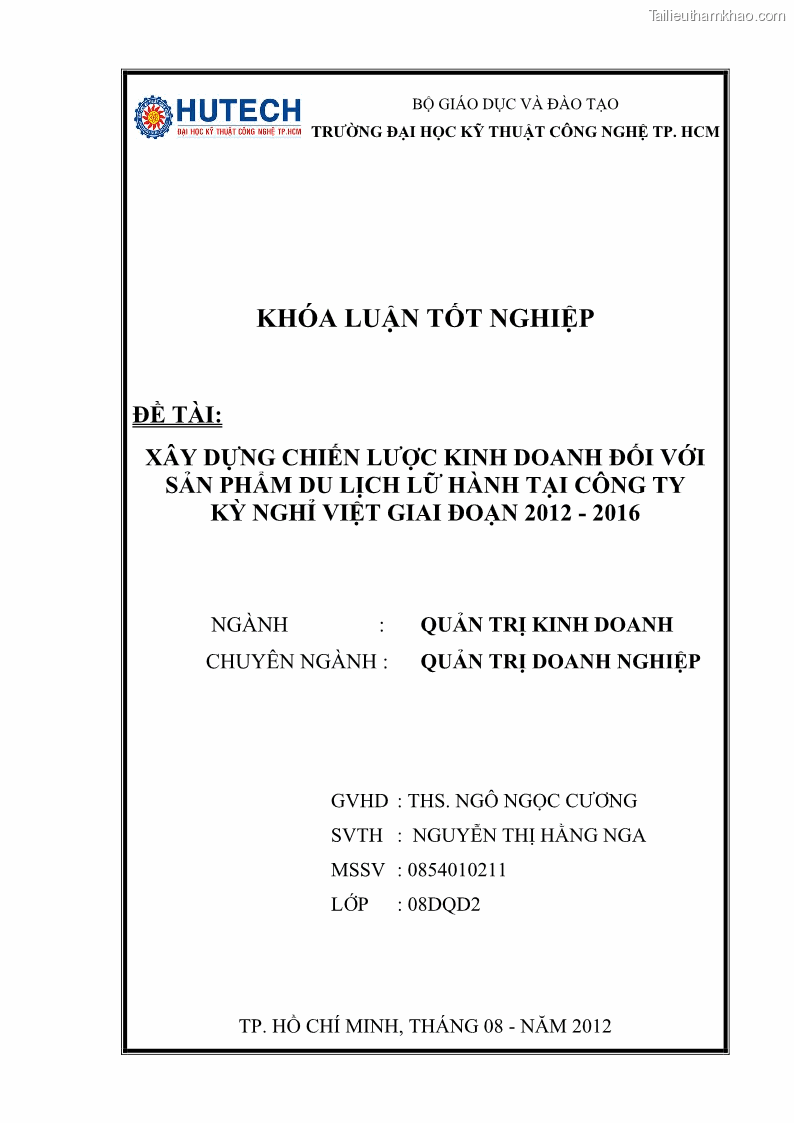Khóa luận tốt nghiệp Xây dựng chiến lược kinh doanh đối với sản phẩm du lịch lữ hành tại Công ty Kỳ Nghỉ Việt giai đoạn 2012 - 2016 - 1 Trang 1