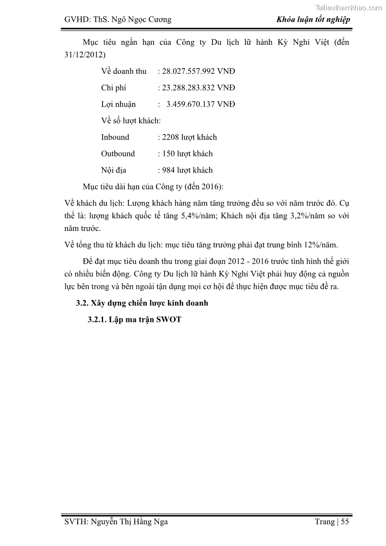 Khóa luận tốt nghiệp Xây dựng chiến lược kinh doanh đối với sản phẩm du lịch lữ hành tại Công ty Kỳ Nghỉ Việt giai đoạn 2012 - 2016 - 6 Trang 65