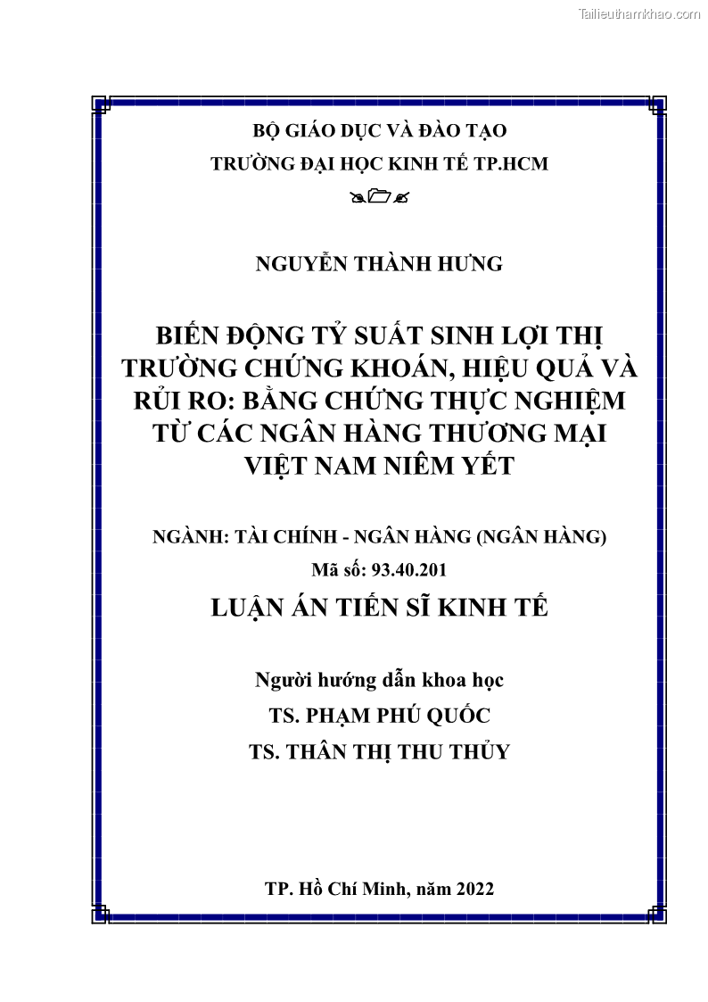Luận án tiến sĩ kinh tế Biến động tỷ suất sinh lợi thị trường chứng khoán, hiệu quả và rủi ro: Bằng chứng thực nghiệm từ các ngân hàng thương mại Việt Nam niêm yết - 1 Trang 2