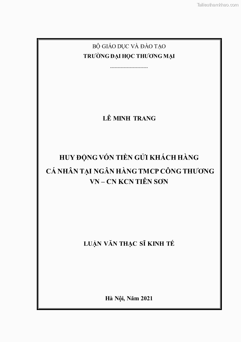 Luận văn thạc sĩ kinh tế Huy động vốn tiền gửi khách hàng cá nhân tại Ngân hàng TMCP Công thương VN – CN KCN Tiên Sơn - 1 Trang 1