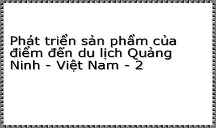 Phát triển sản phẩm của điểm đến du lịch Quảng Ninh - Việt Nam - 2