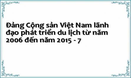 Đảng Cộng sản Việt Nam lãnh đạo phát triển du lịch từ năm 2006 đến năm 2015 - 7