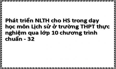 Phát triển NLTH cho HS trong dạy học môn Lịch sử ở trường THPT thực nghiệm qua lớp 10 chương trình chuẩn - 32