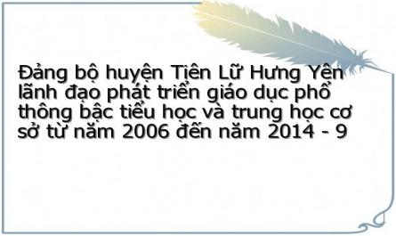 Đảng bộ huyện Tiên Lữ Hưng Yên lãnh đạo phát triển giáo dục phổ thông bậc tiểu học và trung học cơ sở từ năm 2006 đến năm 2014 - 9
