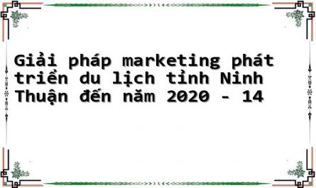 Giải pháp marketing phát triển du lịch tỉnh Ninh Thuận đến năm 2020 - 14