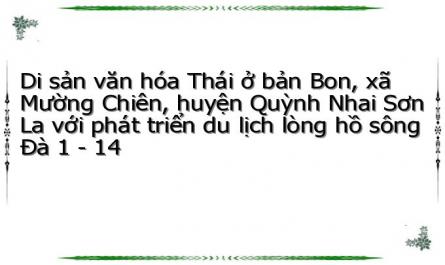 Di sản văn hóa Thái ở bản Bon, xã Mường Chiên, huyện Quỳnh Nhai Sơn La với phát triển du lịch lòng hồ sông Đà 1 - 14