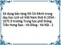 Sử dụng bảo tàng Hồ Chí Minh trong dạy học Lịch sử Việt Nam thời kì 1954 - 1975 ở trường Trung học phổ thông Trần Hưng Đạo - Hà Đông - Hà Nội - 2