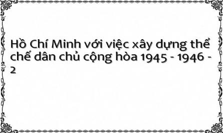 Hồ Chí Minh với việc xây dựng thể chế dân chủ cộng hòa 1945 - 1946 - 2