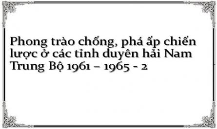 Phong trào chống, phá ấp chiến lược ở các tỉnh duyên hải Nam Trung Bộ 1961 – 1965 - 2