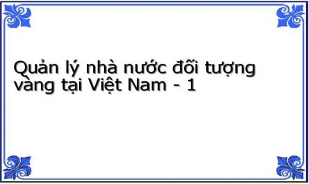 Quản lý nhà nước đối tượng vàng tại Việt Nam - 1