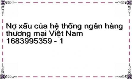 Nợ xấu của hệ thống ngân hàng thương mại Việt Nam 1683995359 - 1