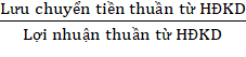 Tỷ số dòng tiền trên lợi nhuận thuần từ hoạt động kinh doanh phản ánh khả 4