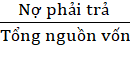 Hệ số nợ Hệ số nợ Hệ số nợ cho biết trong 1 đồng vốn kinh doanh có mấy 4