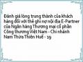 Đánh giá lòng trung thành của khách hàng đối với thẻ ghi nợ nội địa E-Partner của Ngân hàng Thương mại cổ phần Công thương Việt Nam - Chi nhánh Nam Thừa Thiên Huế - 19