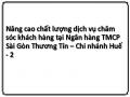 Nâng cao chất lượng dịch vụ chăm sóc khách hàng tại Ngân hàng TMCP Sài Gòn Thương Tín – Chi nhánh Huế - 2