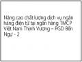 Nâng cao chất lượng dịch vụ ngân hàng điện tử tại ngân hàng TMCP Việt Nam Thịnh Vượng – PGD Bến Ngự - 2