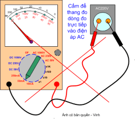 Để nhầm thang đo dòng điện đo vào nguồn AC sẽ hỏng đồng hồ Để nhầm 11
