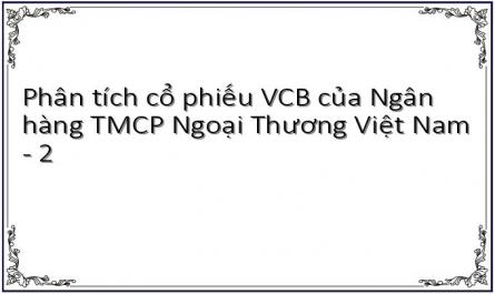 Phân tích cổ phiếu VCB của Ngân hàng TMCP Ngoại Thương Việt Nam - 2